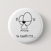 Ich bin… so verwirrt button (Vorderseite)