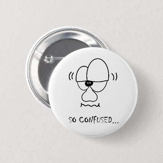 Ich bin… so verwirrt button (Vorne & Hinten)