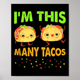 Ich bin so viele Tacos Zweiten Geburtstag zweitägi Poster