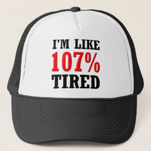 Ich bin so zu 107% müde Lustige Ball Cap Mütze