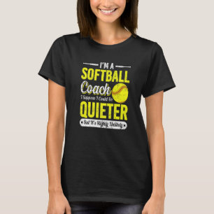 Ich bin Softball Coach Softball Trainer Kurse T-Shirt