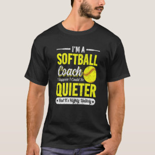 Ich bin Softball Coach Softball Trainer Kurse T-Shirt