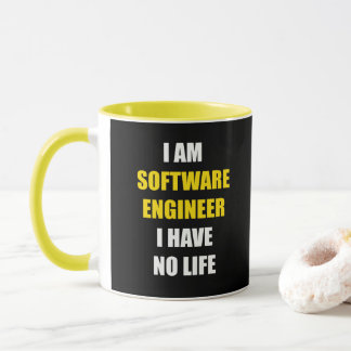 Ich bin Software Engineer. Ich habe kein Leben Tasse