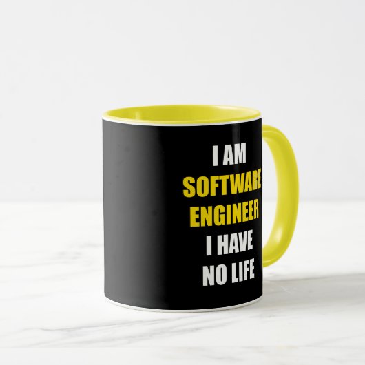 Ich bin Software Engineer. Ich habe kein Leben Tasse (VorderseiteRechts)