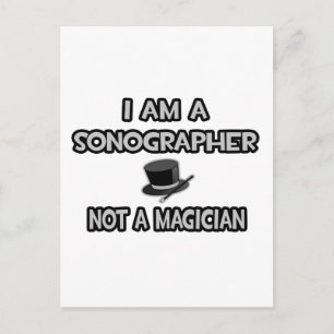 Ich bin Sonographin ... Nicht ein Magier Postkarte