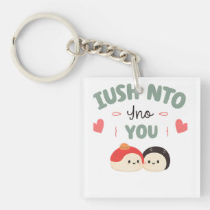 Ich bin Soy in dich 🍣   Niedlich Kawaii Sushi Lie Schlüsselanhänger