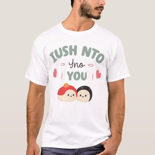Ich bin Soy in dich 🍣 | Niedlich Kawaii Sushi Lie T-Shirt (Vorderseite)