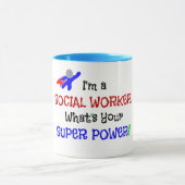 Ich bin Sozialarbeiter. Was ist dein Super-Power? Tasse (Zentrum)