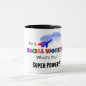 Ich bin Sozialarbeiter. Was ist dein Super-Power? Tasse (Zentrum)