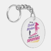 Ich bin Sozialarbeiter Was ist Ihre Supermacht? Schlüsselanhänger (Vorderseite links)