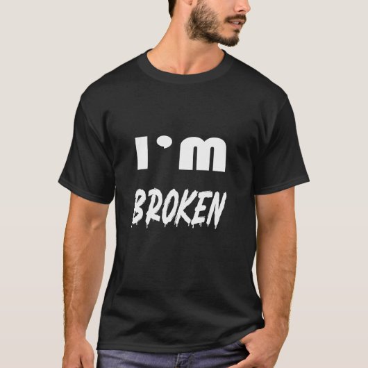 Ich bin Spaß der zerbrochenen Depression T-Shirt (Vorderseite)