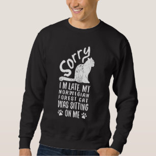 Ich bin spät dran, dass meine norwegische Waldkatz Sweatshirt