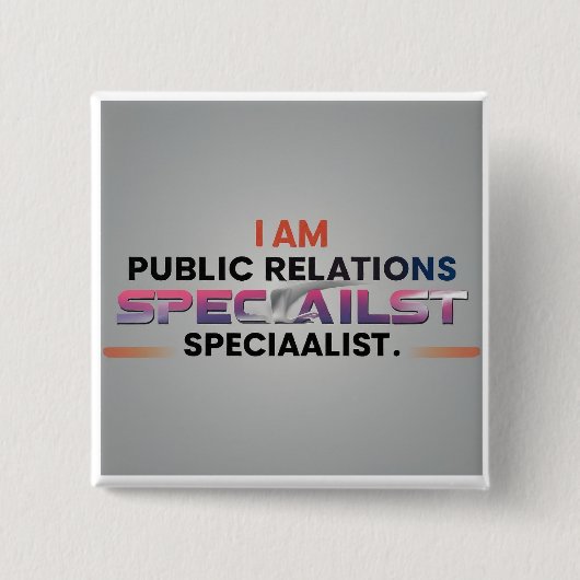 Ich bin Spezialist für Öffentlichkeitsarbeit Button (Vorderseite)