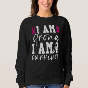 Ich bin stark, ich bin ein Überlebender Sweatshirt