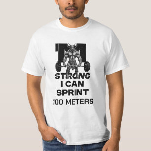 Ich bin stark - ich kann 100 Meter sprintieren T-Shirt