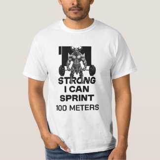 Ich bin stark - ich kann 100 Meter sprintieren T-Shirt