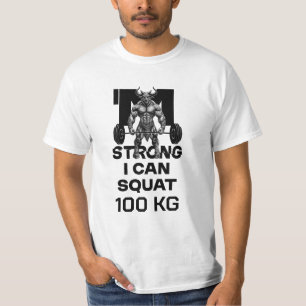 Ich bin stark - ich kann Squat T-Shirt