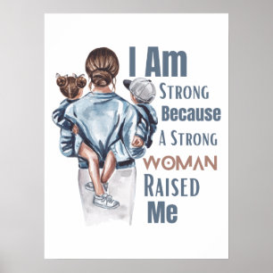 Ich bin stark, weil mich starke Frauen erzogen hab Poster