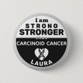 Ich bin stärker als Karzinoid-Krebs-Button Button (Vorderseite)