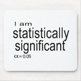 Ich bin statistisch significant.jpg mousepad