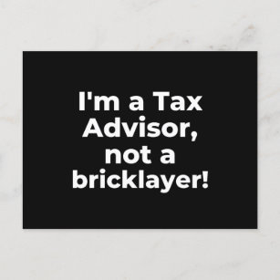Ich bin Steuerberater, kein Maurer Postkarte