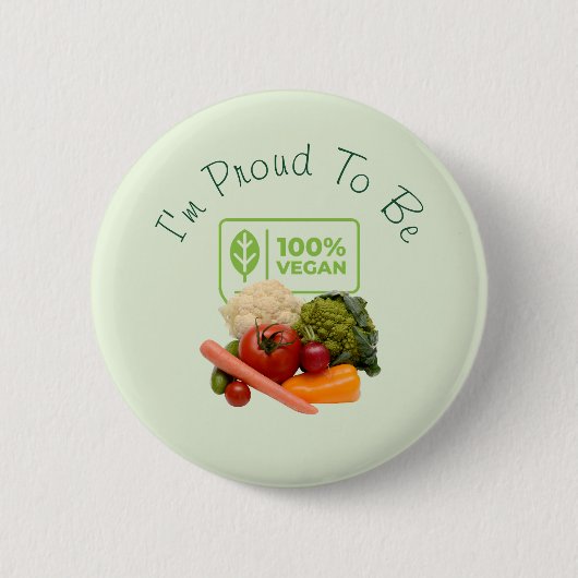 Ich bin stolz, 100% Vegan zu sein Button (Vorderseite)