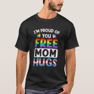 Ich bin stolz auf deine kostenlose Mama Hugs Lgbt T-Shirt