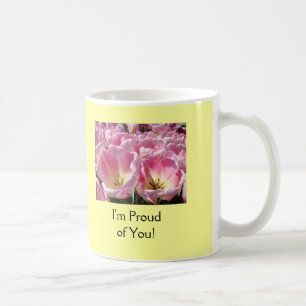 Ich bin stolz auf dich! Kaffee-Tasse-Mug Tulpen-Bl Kaffeetasse