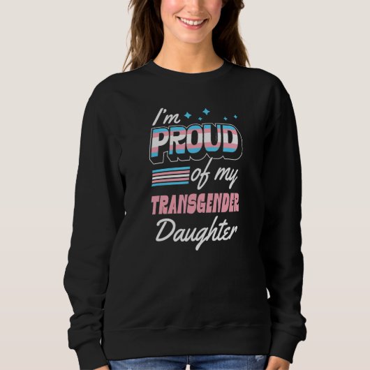 Ich bin stolz auf meine Transgender-Tochter-Unters Sweatshirt (Vorderseite)