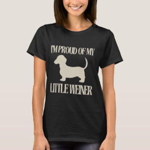 Ich bin stolz auf meinen kleinen Weiner Funny Dog T-Shirt