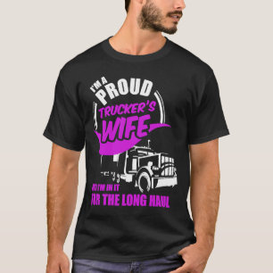 Ich bin stolz auf Truckers Ehefrau und ich bin in  T-Shirt