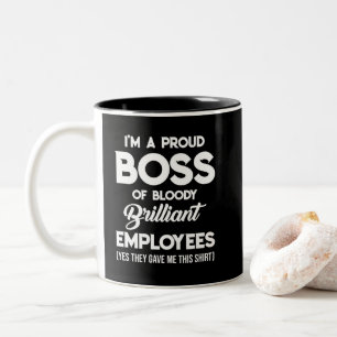 Ich bin stolz Boss von Bloody Brilliant Employees  Zweifarbige Tasse