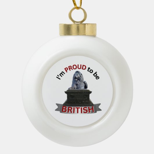 Ich bin stolz, Brite zu sein Keramik Kugel-Ornament (Vorderseite)
