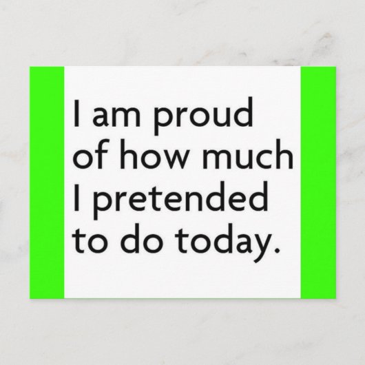 ICH BIN STOLZ DARAUF, WIE VIEL ICH HEUTE GEGENÜBER POSTKARTE (Vorderseite)