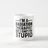 Ich bin Strahlentherapeutin, aber ich kann keinen Kaffeetasse (Mittel)