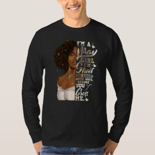 Ich bin Street Black Girl May Geburtstag Muttertag T-Shirt