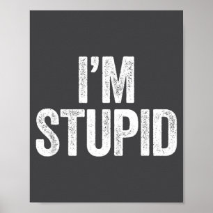 Ich bin Stud Shirt Lustig Männer Frauen Kinder pas Poster