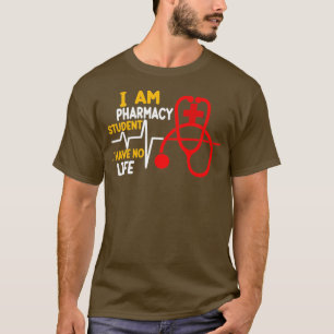 Ich bin Student der Pharmazie und habe kein Leben T-Shirt