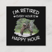 Ich bin stündlich in Rente, ist glückliche Stunde Quadratische Visitenkarte (Vorderseite)