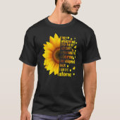 Ich bin stürmisch, dass sie zu ihren Sonnenblumenw T-Shirt (Vorderseite)