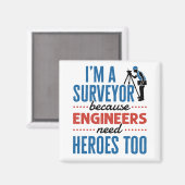 Ich bin Surveyor, weil Ingenieure auch Helden brau Magnet (Vorderseite/Rückseite)