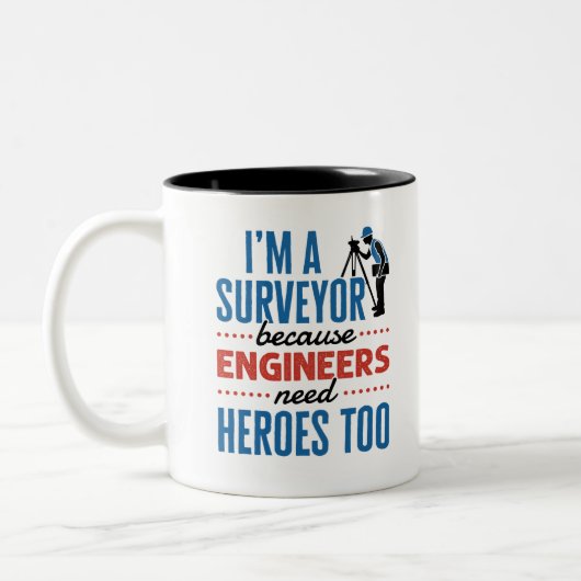 Ich bin Surveyor, weil Ingenieure auch Helden brau Zweifarbige Tasse (Links)