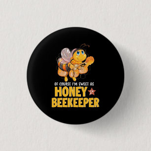 Ich bin süß als Honigbienenhalter Button