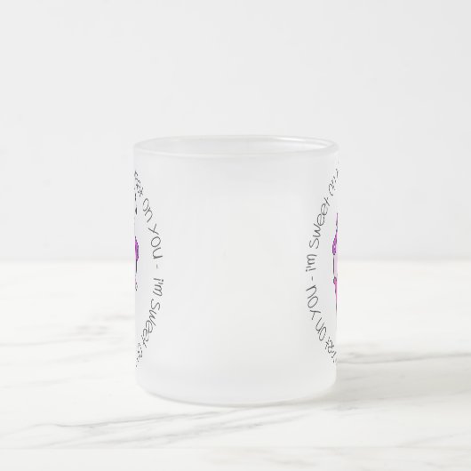 Ich bin süß auf deinem Valentin Mattglastasse (Mittel)