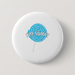 Ich bin süß wie Süßes Button
