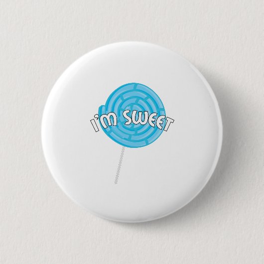 Ich bin süß wie Süßes Button (Vorderseite)