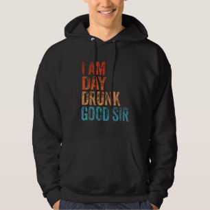 Ich bin tagsüber betrunken, guter Herr, Wein trink Hoodie