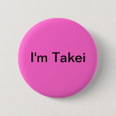 Ich bin Takei Button (Vorderseite)