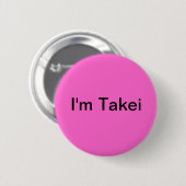 Ich bin Takei Button (Vorne & Hinten)