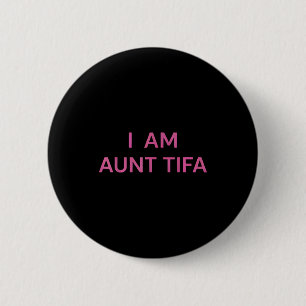 Ich bin Tante Tifa T-Shirt Tante Tifa Lustige Tant Button